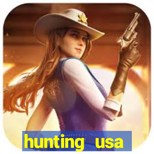 hunting usa dinheiro infinito